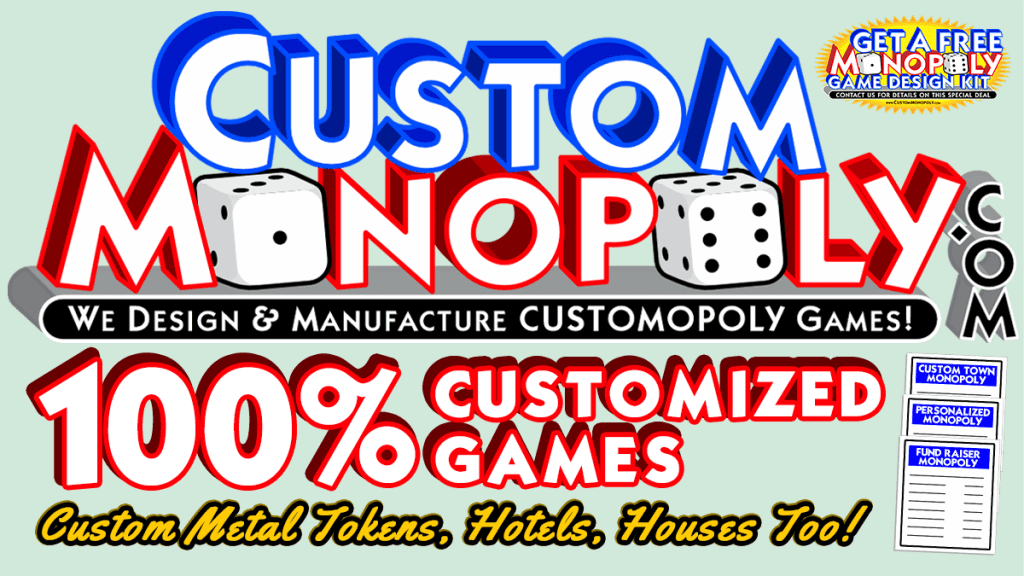 Custom Monopoly Manufacturer/ Publisher/ Custom-opoly Publishing Game Company; 100% Customized Monopoly Games